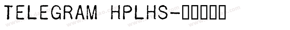 Telegram HPLHS字体转换
